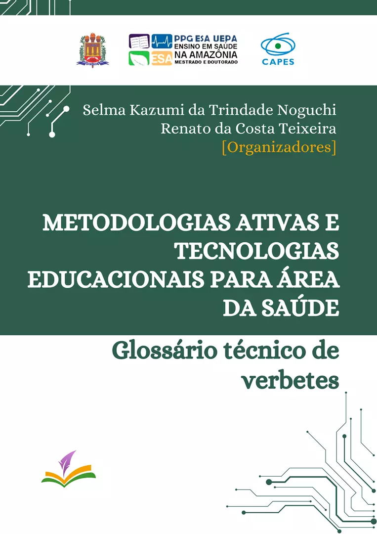 METODOLOGIAS ATIVAS E TECNOLOGIAS EDUCACIONAIS PARA ÁREA DA SAÚDE: Glossário técnico de verbetes